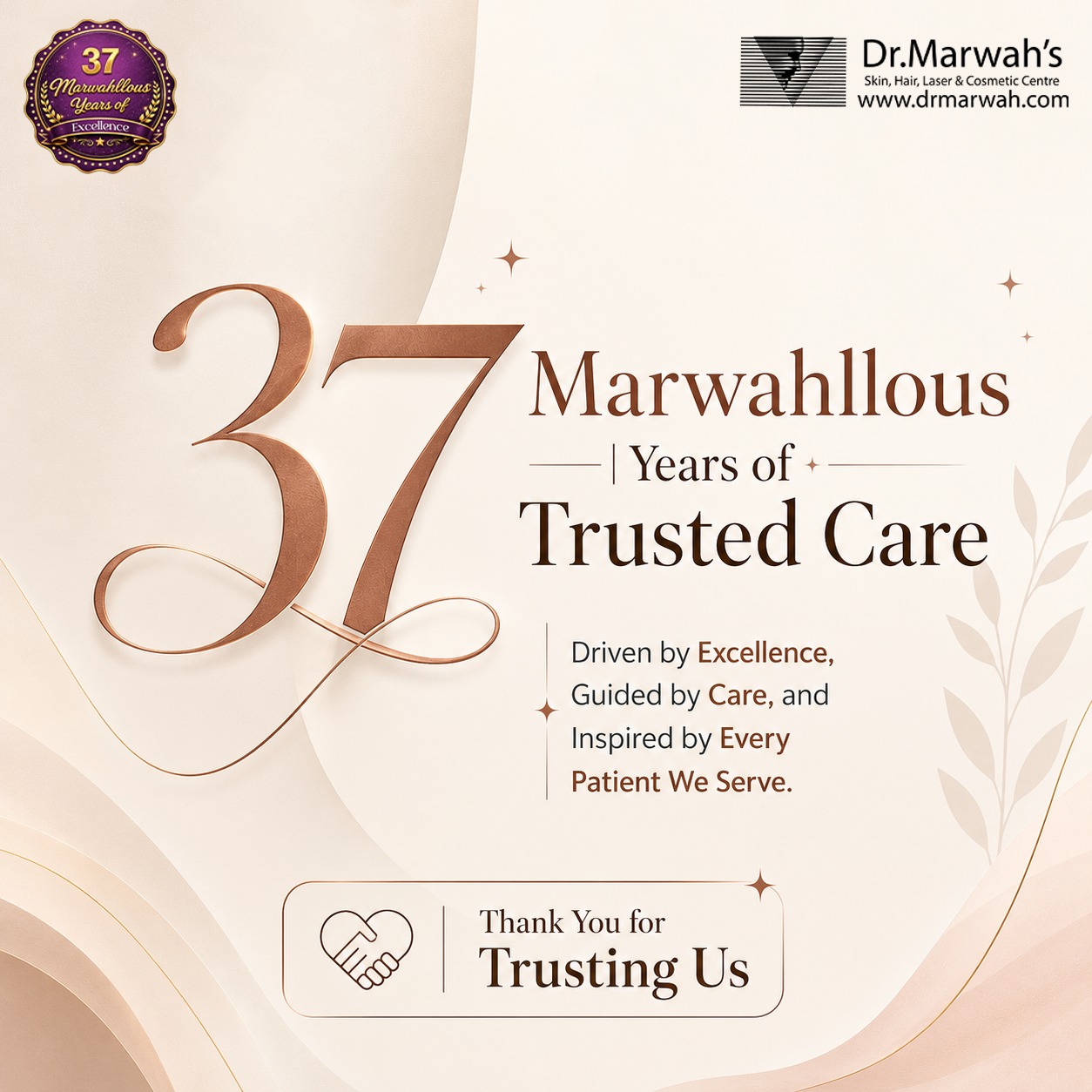 37 Marwahllous years of trusted care